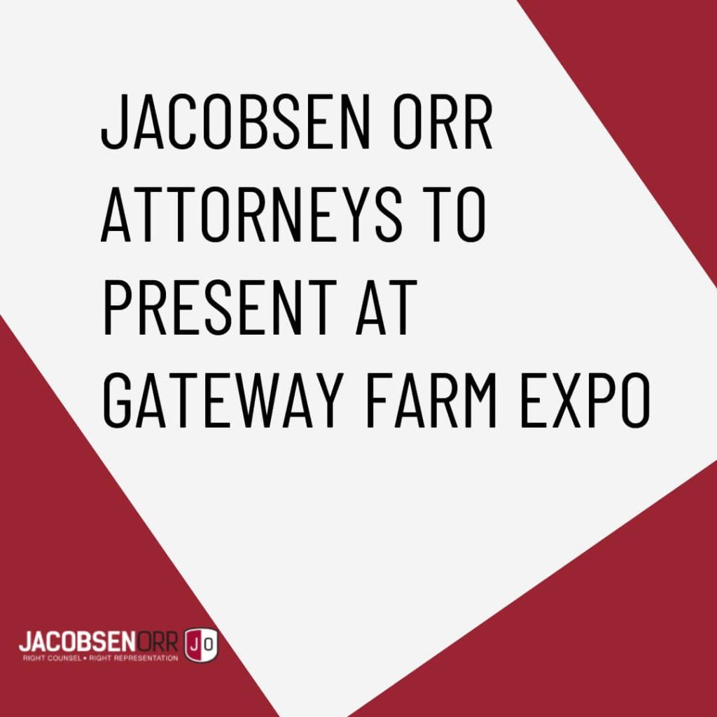 Jacobsen Orr Attorneys To Present at Gateway Farm Expo