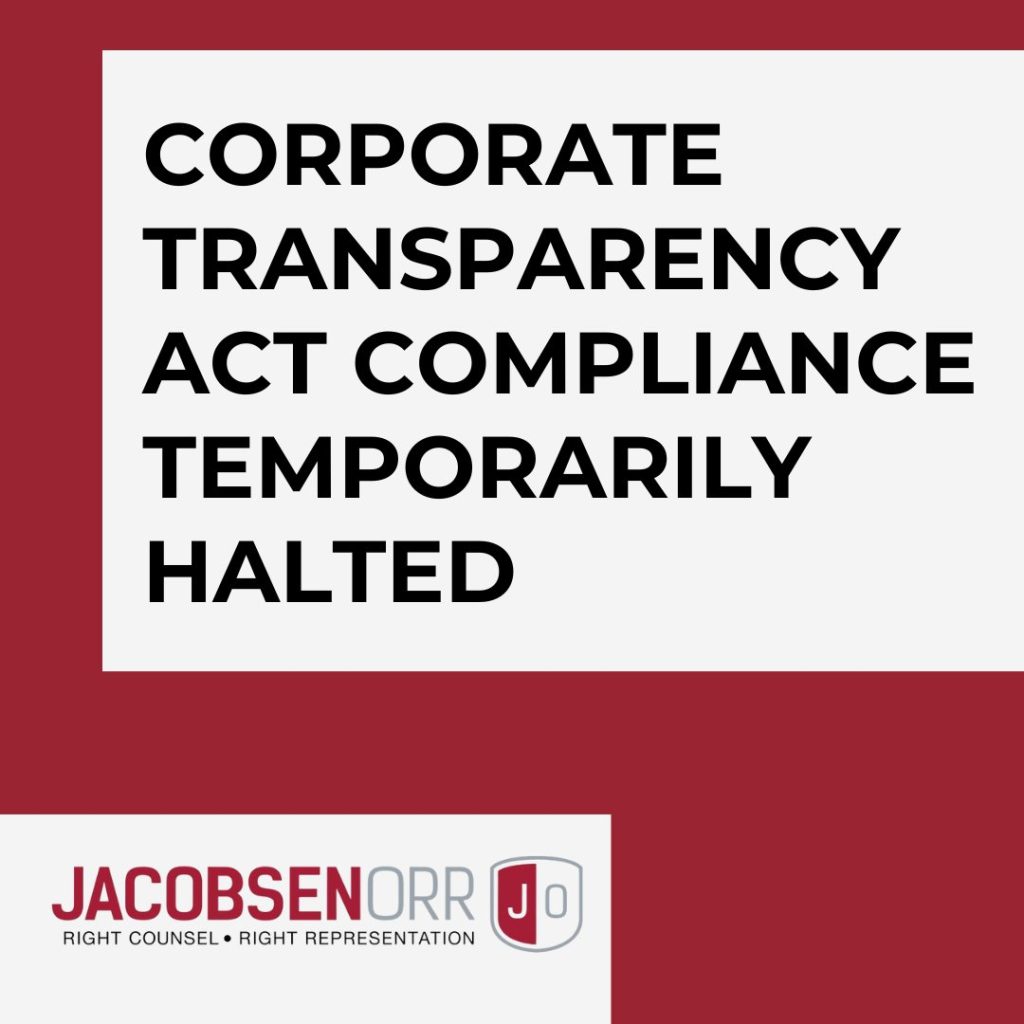 Corporate Transparency Act Compliance Temporarily Halted by Jacobsen Orr