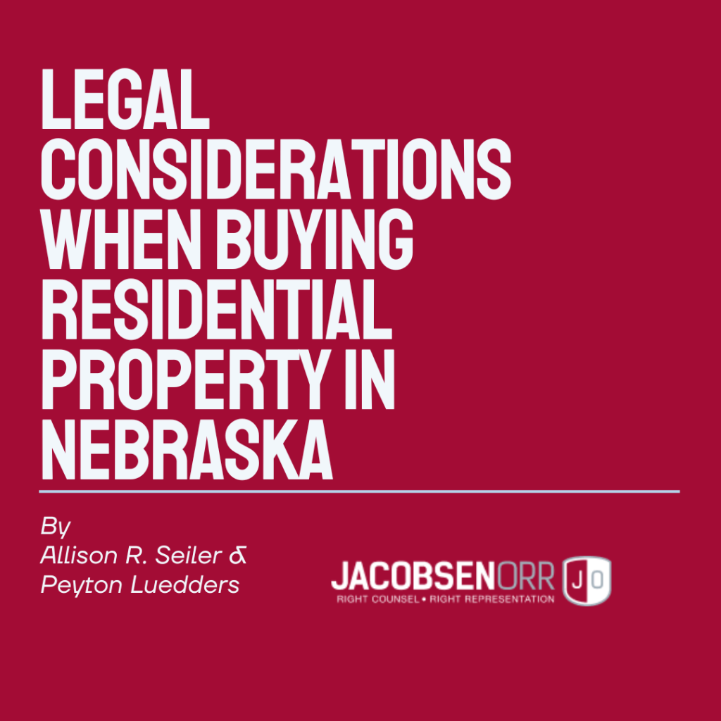 Legal Considerations when Buying Residential Property in Nebraska